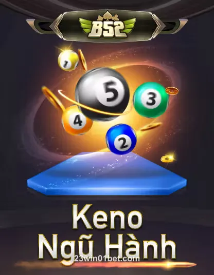 B52 Keno Ngũ Hành